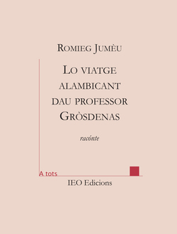 Lo viatge alambicant dau professor Gròsdenas (ATS 216)