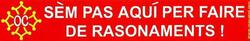 Autocollant "sèm pas aqui per faire de rasonaments !"